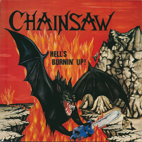 Chainsaw (GER) : Hell's Burnin' Up